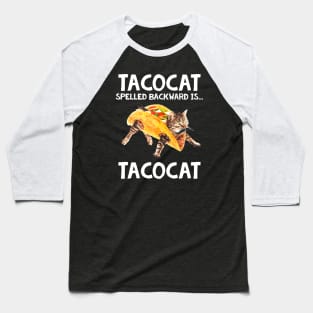 Funny Tacos Shirt Tacocat Spelled Backward Is Cat Gift Baseball T-Shirt
